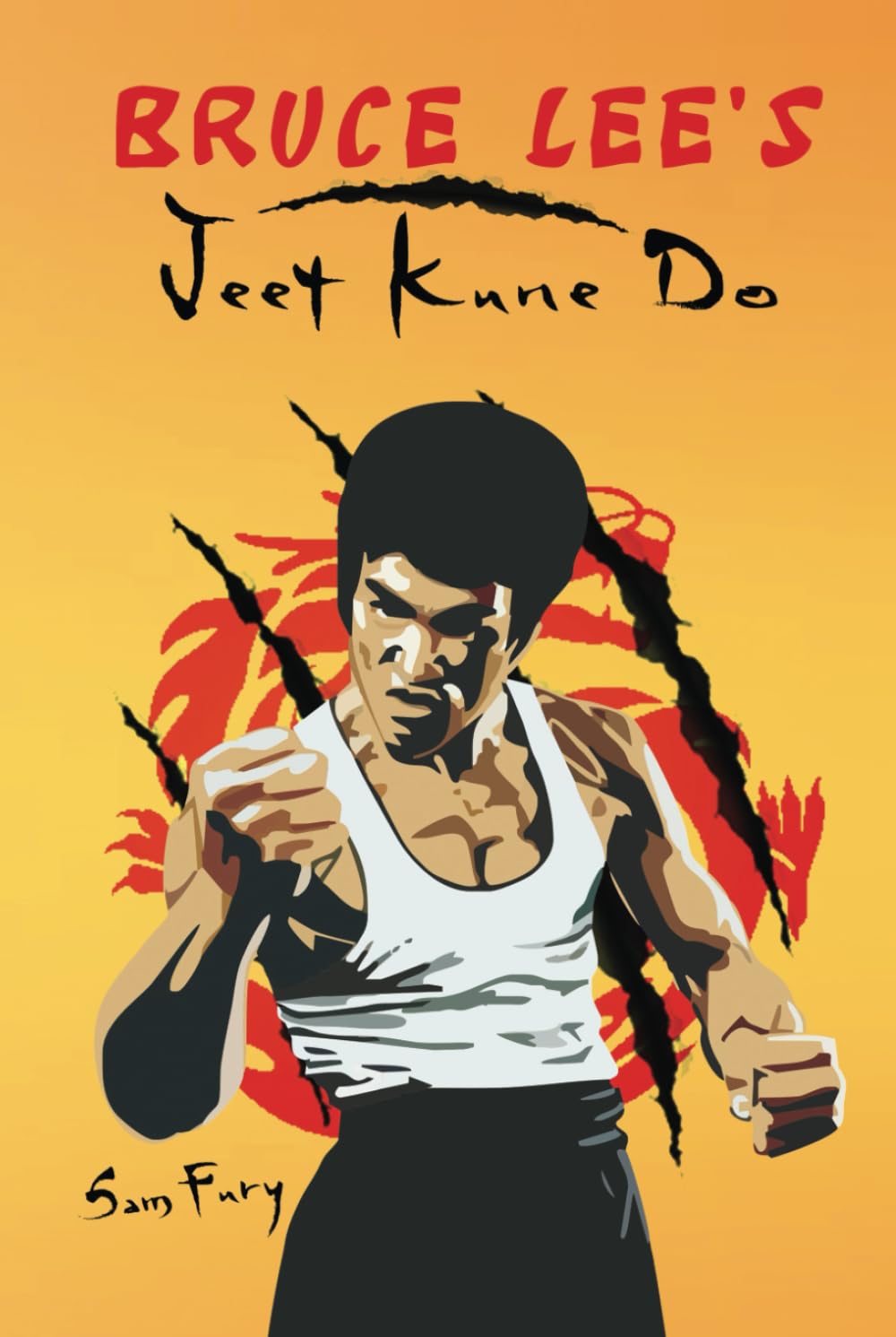 Bruce Lee's Jeet Kune Do: Jeet Kune Do Training and Fighting Strategies: 4 (Self-Defense)