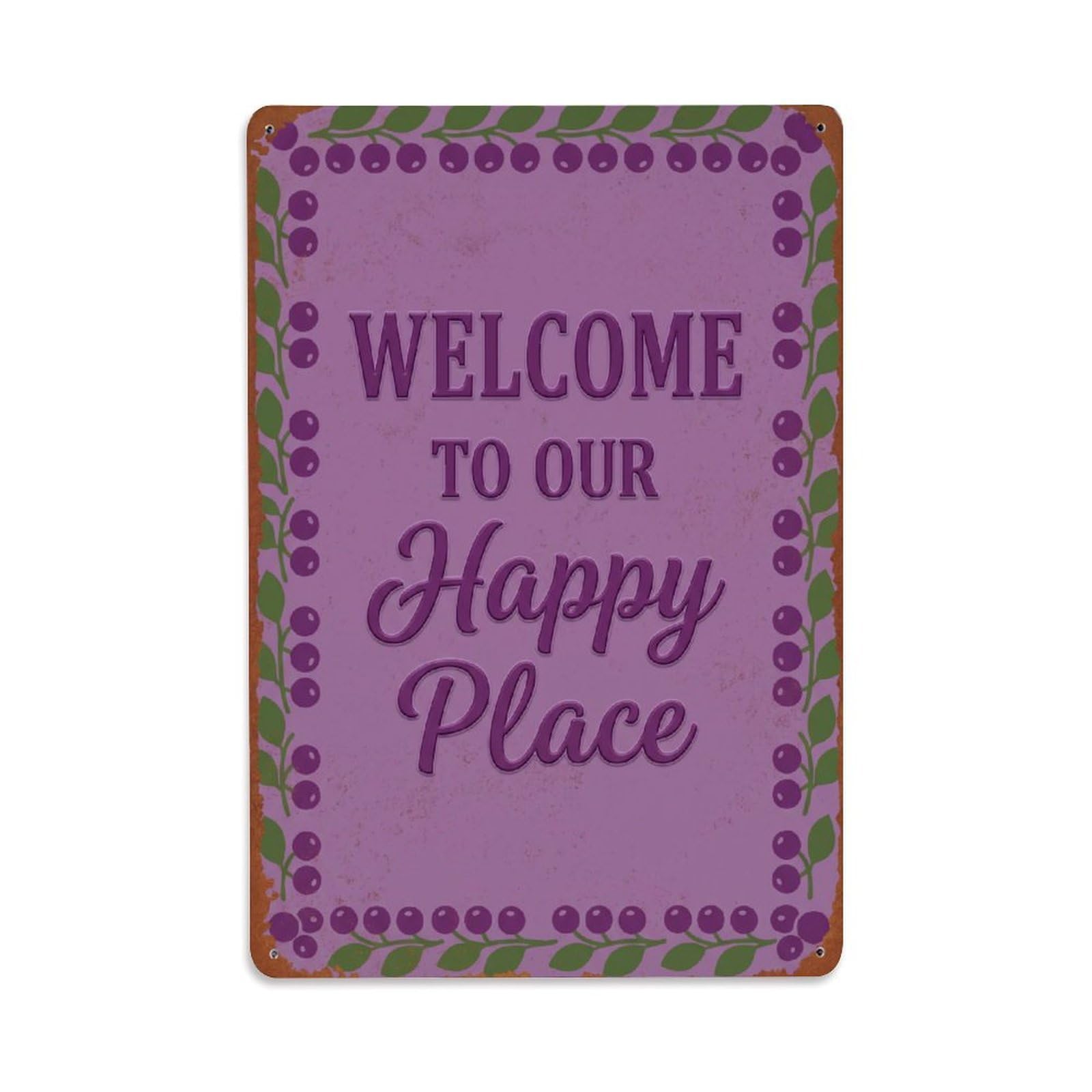 Welcome To Our Happy Place Salal Berry Orchard Metal Tin Sign