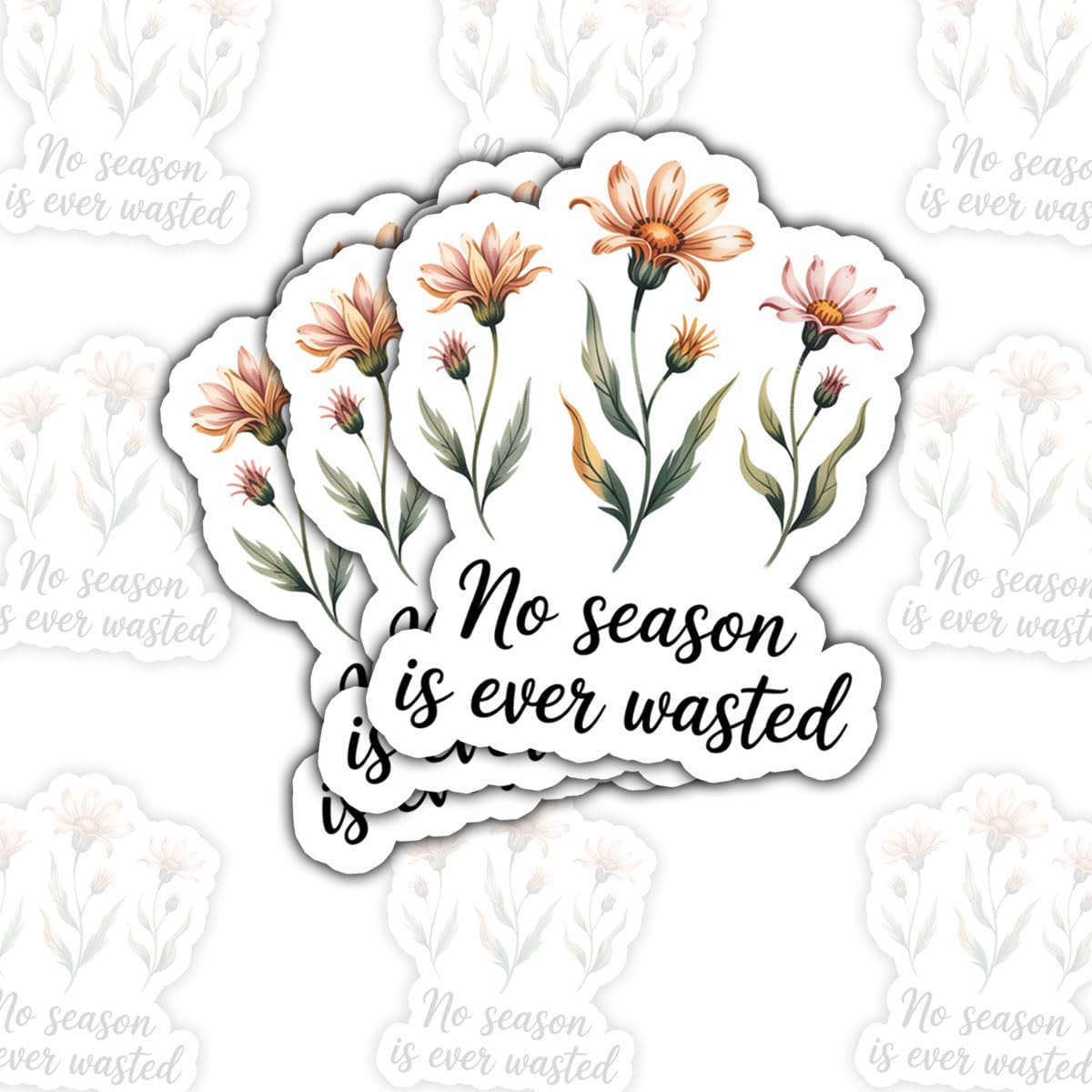 Autocollants No Season is Ever Wasted (Lot de 3) stickers citation inspirante pour la vie