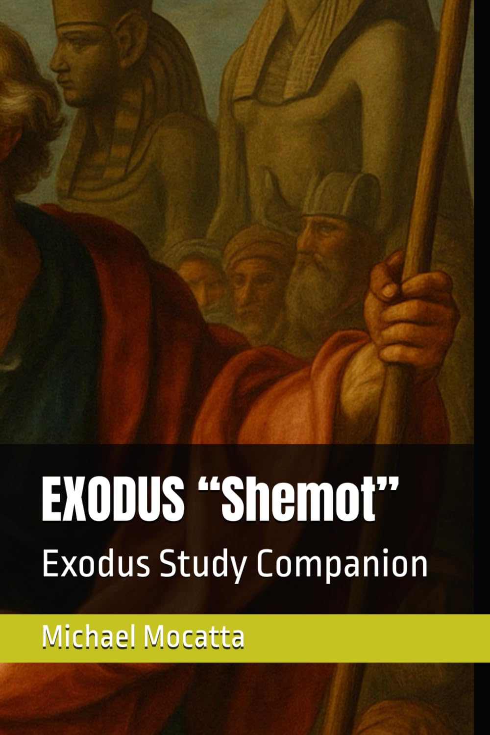 EXODUS “Shemot”: Exodus Study Companion