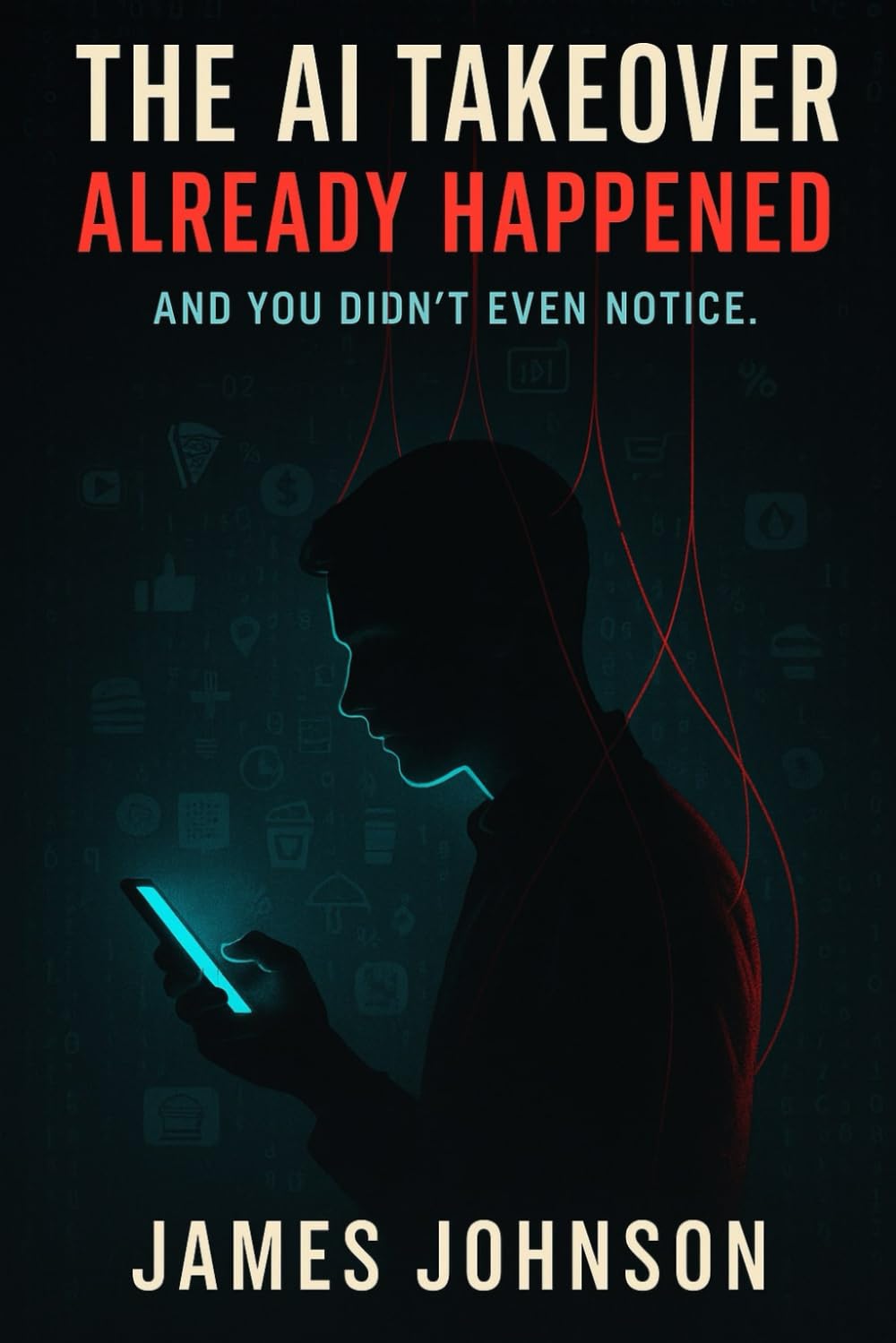 The AI Takeover Already Happened: And You Didn’t Even Notice (Hits and Hooks)