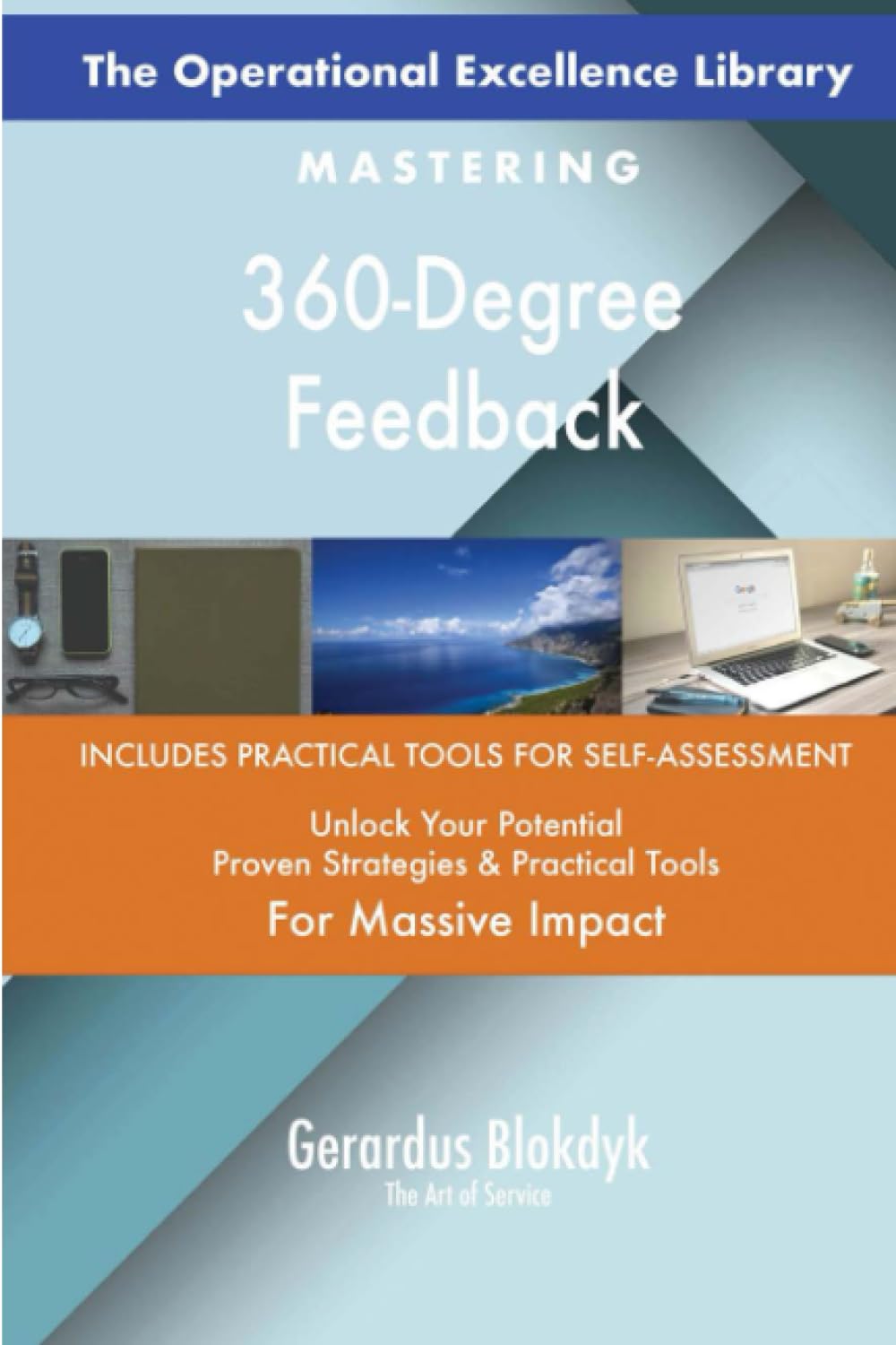 The Operational Excellence Library; Mastering 360-Degree Feedback