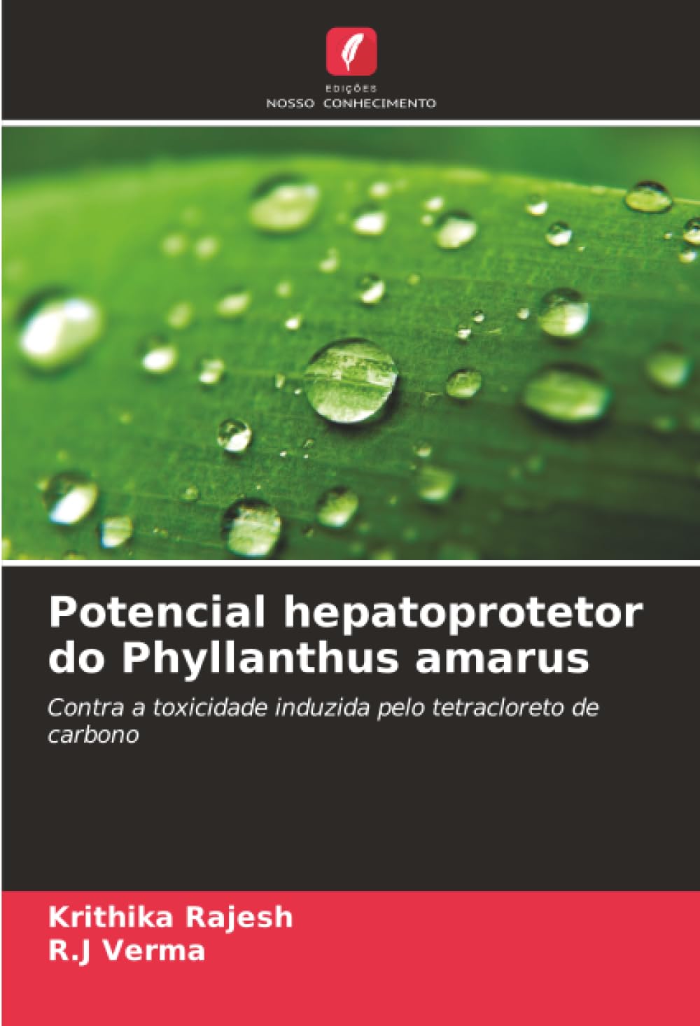 Potencial hepatoprotetor do Phyllanthus amarus: Contra a toxicidade induzida pelo tetracloreto de carbono