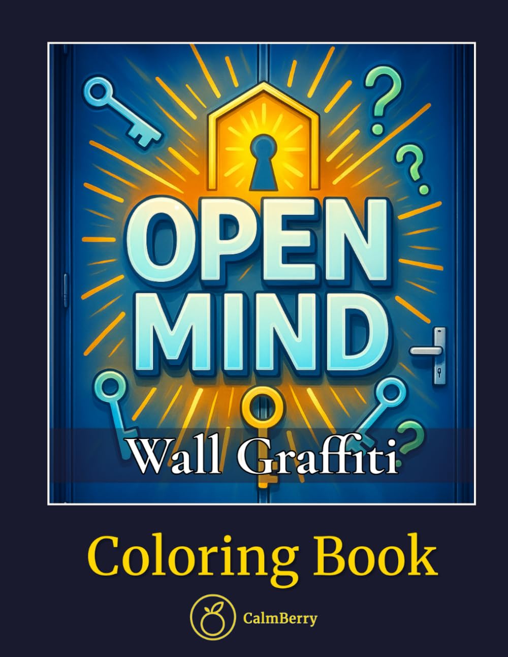 Wall Graffiti – Coloring Book: Realistic Spray-paint Lettering Scenes for Mindful Coloring – Positive Phrases on Brick, Concrete and Metal, Crafted ... Architecture Coloring Books for Adults)