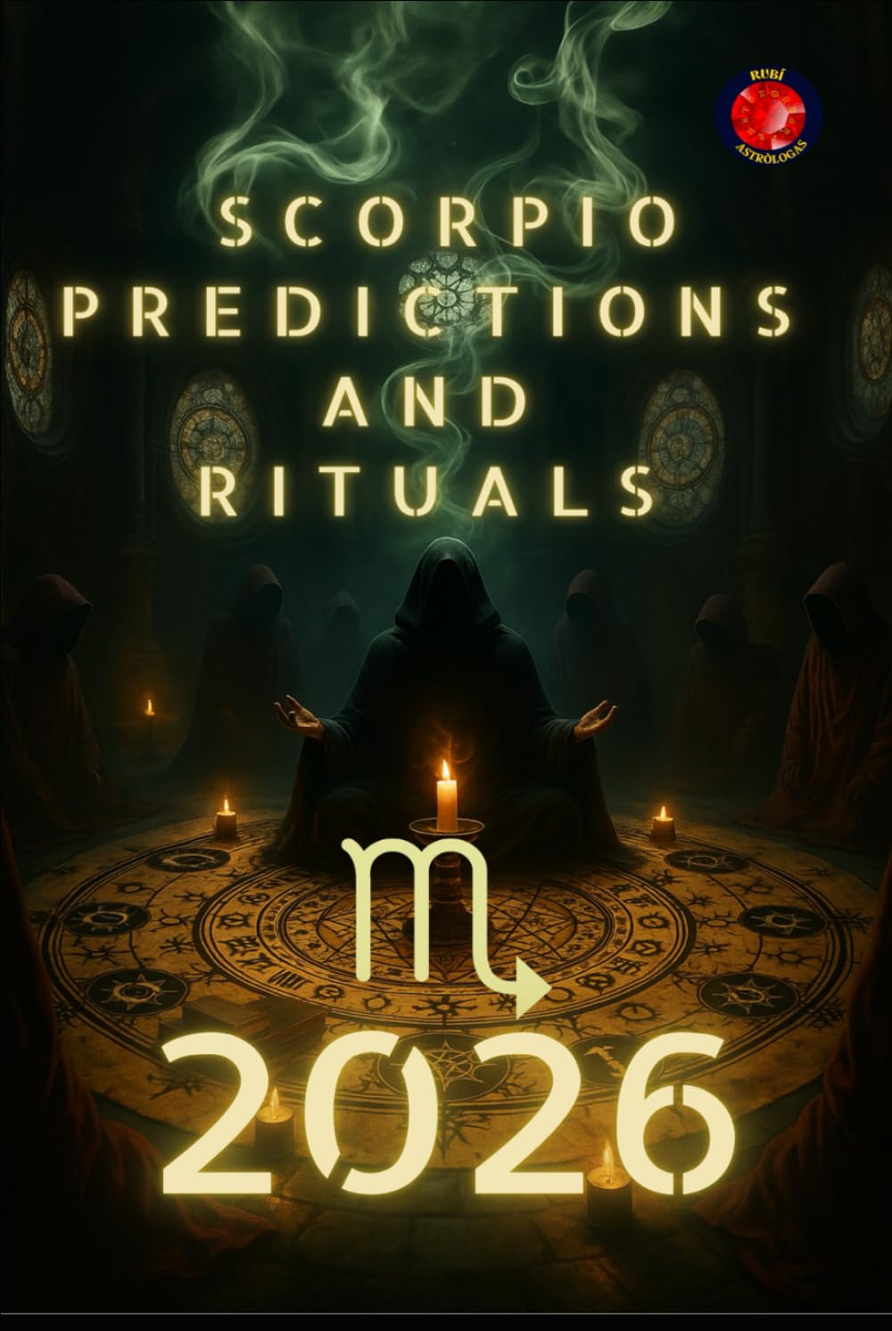 Scorpio Predictions and Rituals 2026