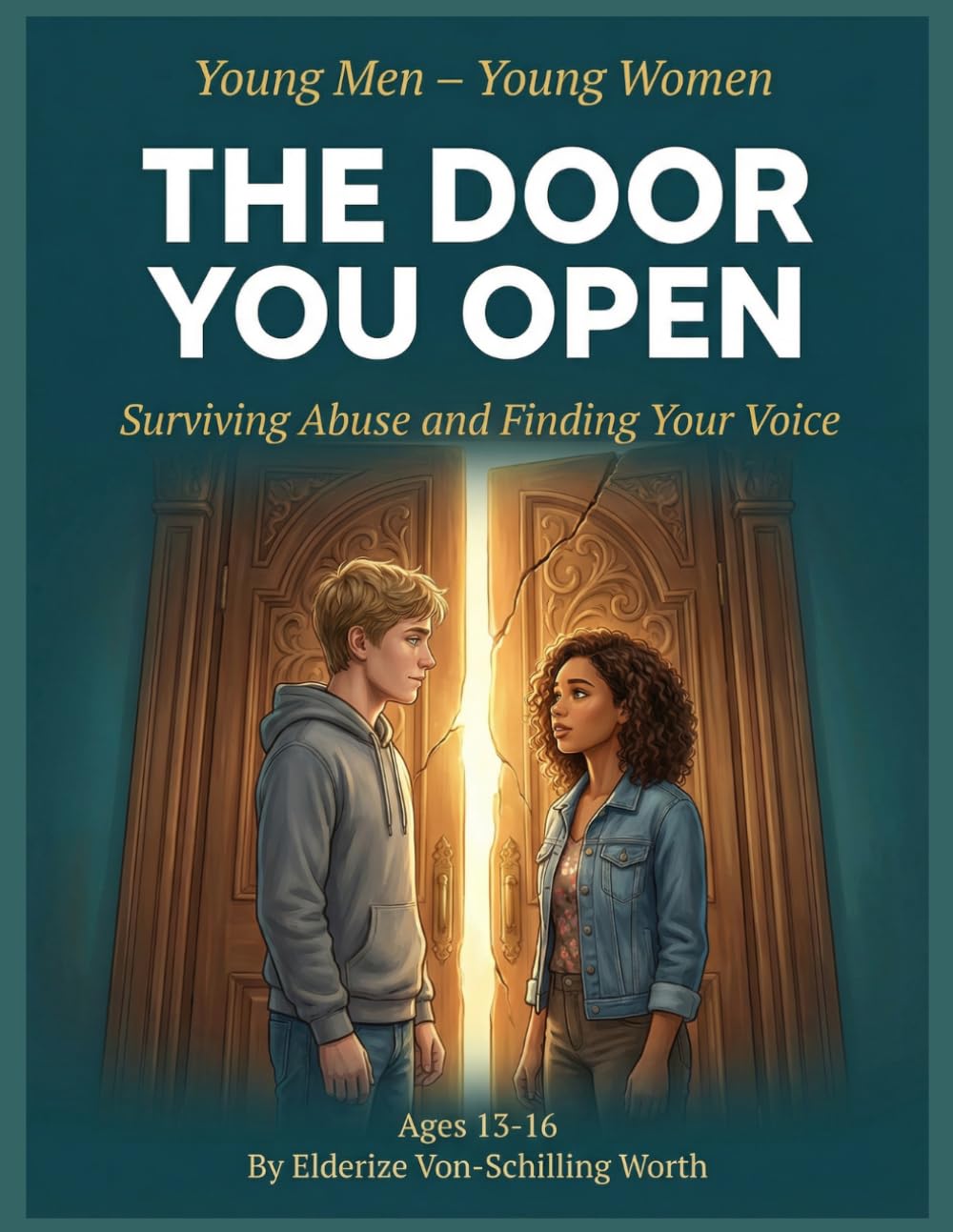 The Door You Open: Surviving Abuse and Finding Your Voice: Series: Young Men - Young Women on Trauma Recovery