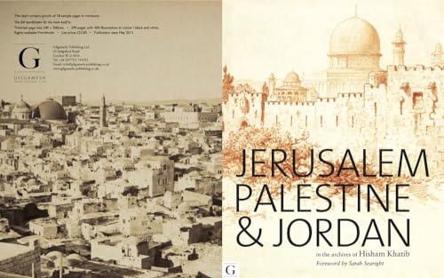 Jerusalem, Palestine & Jordan: In the Archives of Hisham Khatib