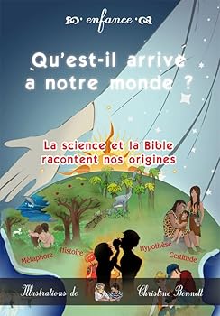 Paperback Qu'est il arrivé à notre monde: La science et la Bible racontent nos origines [French] Book