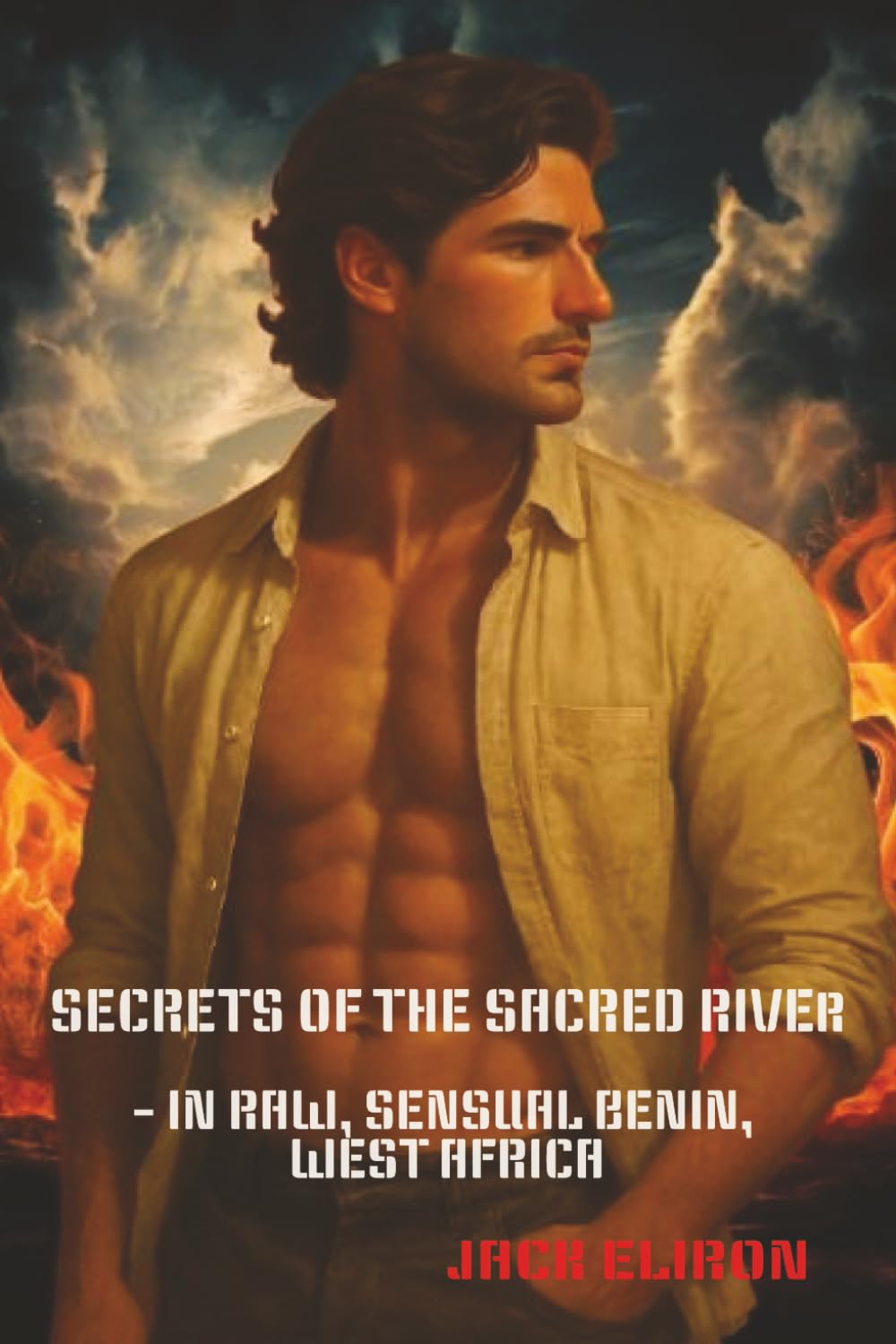 SECRETS OF THE SACRED RIVER: -IN RAW, SENSUAL, BENIN, WEST AFRICA