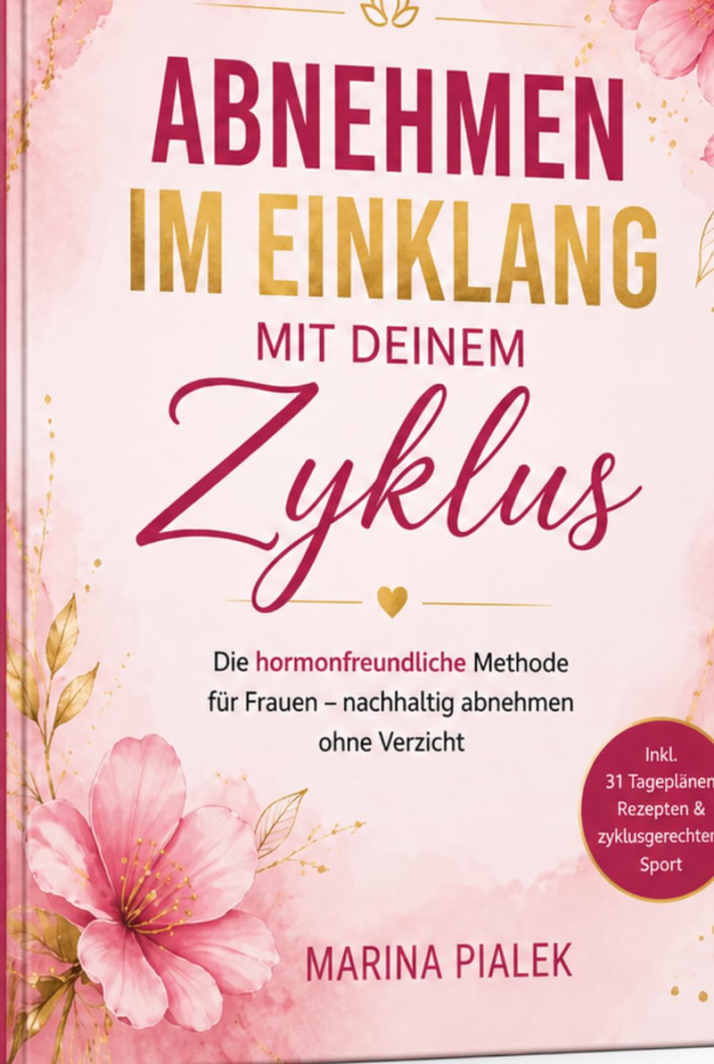 Zyklus Ernährung für Frauen: 30 Tage Plan, Rezepte & Meal Prep für mehr Energie, weniger Heißhunger und hormonelle Balance