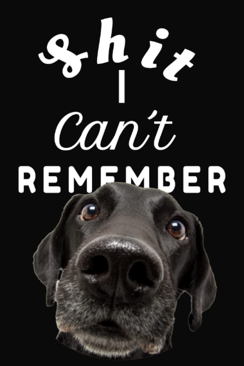 Shit I Can’t Remember: "My cute dog"password book, password log book organizer, alphabetical password book, Logbook To Protect Usernames and ... cute dog" Shit I can´t Remember password book