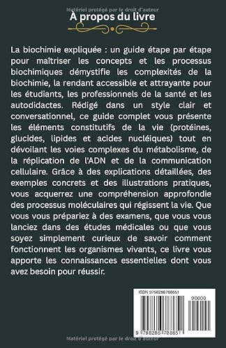 LA BIOCHIMIE EXPLIQUÉE: Un guide étape par étape pour maîtriser les concepts et les processus biochimiques – vue 2