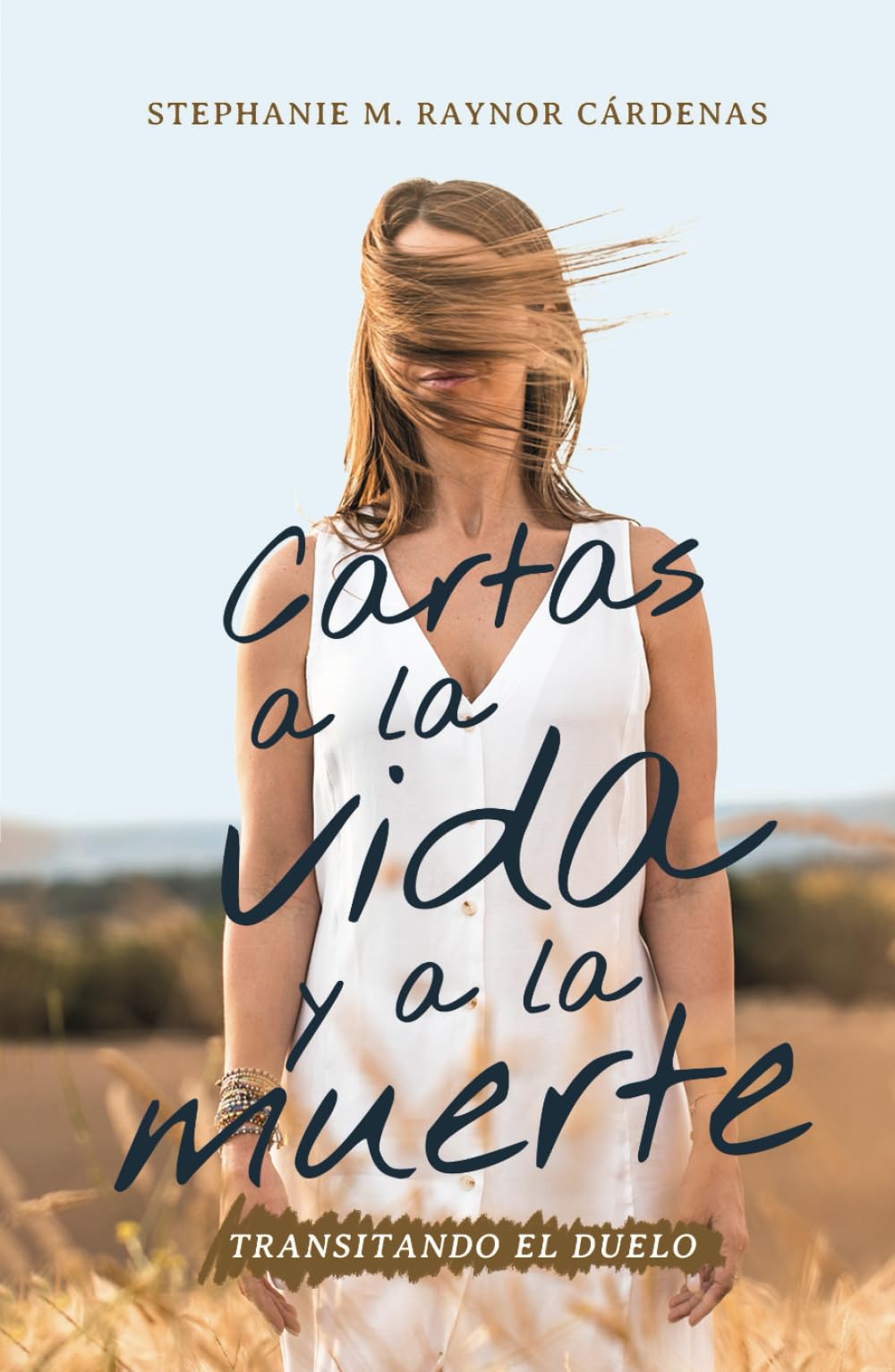 Cartas a la vida y a la muerte: Transitando el duelo