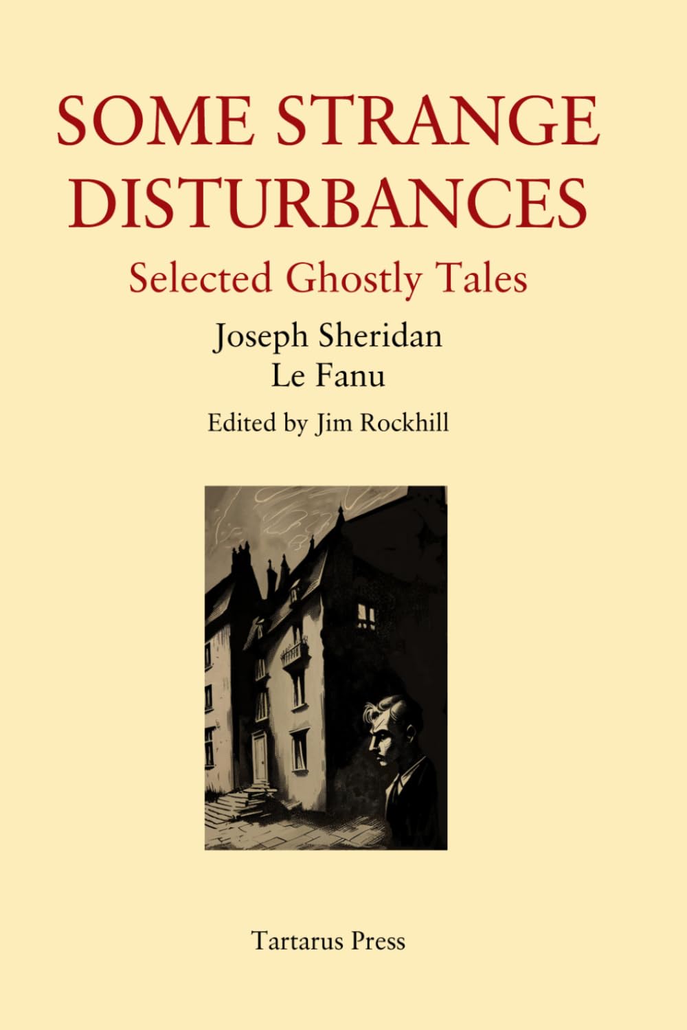 Some Strange Disturbances: Selected Ghostly Tales