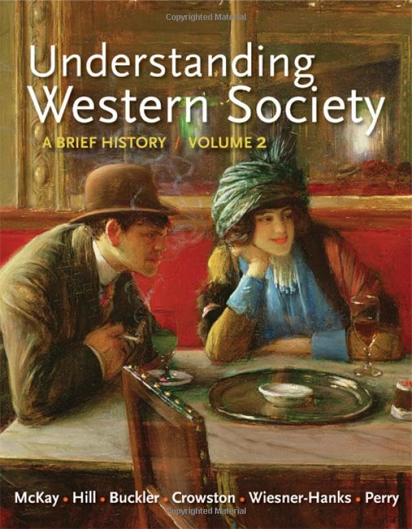 Understanding Western Society: A Brief History, Volume 2: From the Age of Exploration to the Present [Paperback] McKay, John P.; Hill, Bennett D. and Buckler, John
