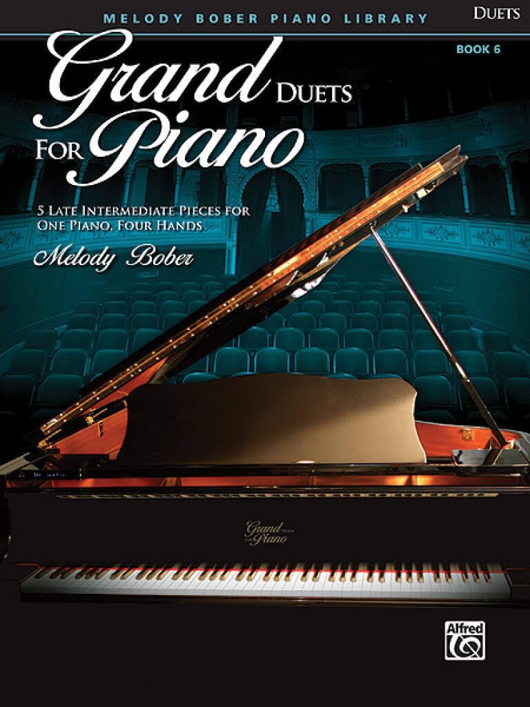 Grand Duets for Piano, Bk 6: 5 Late Intermediate Pieces for One Piano, Four Hands (Melody Bober Piano Library, 6)