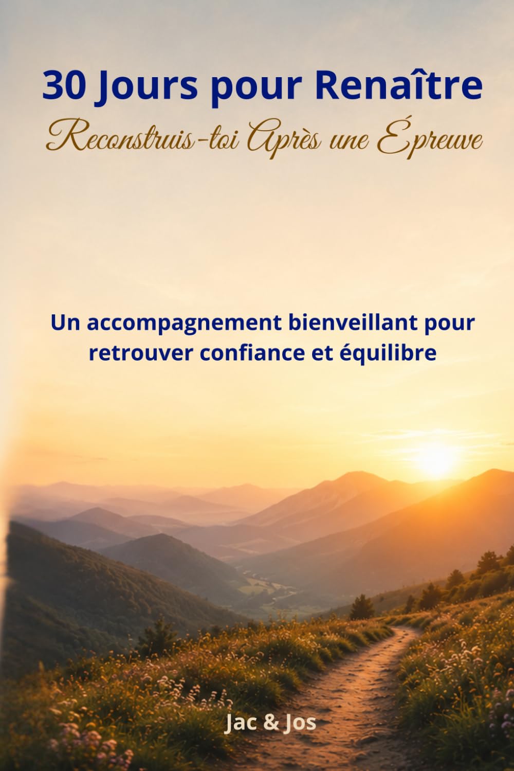 30 Jours pour Renaître Reconstruis-toi Après une Épreuve: Un accompagnement bienveillant pour retrouver confiance et équilibre