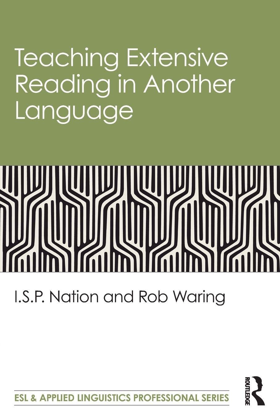 Teaching Extensive Reading in Another Language (ESL & Applied Linguistics Professional Series)