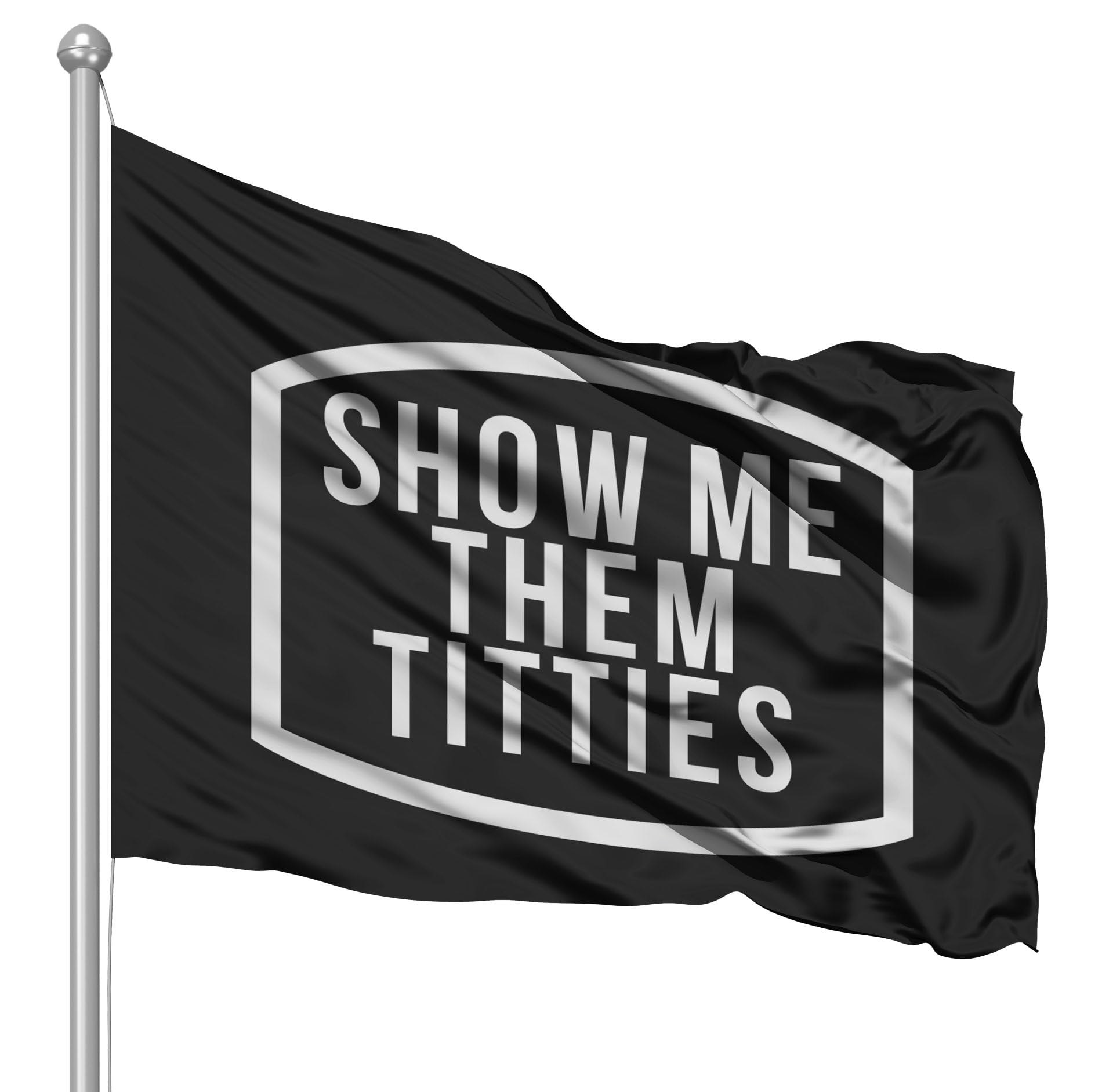 Show Me Them Titties 3x5 Feet Polyester Flag Banner College Dorm Decor Party Boating Frat Banner