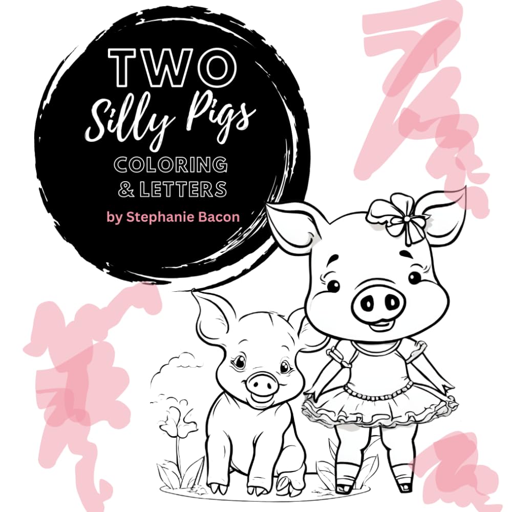 TWO SILLY PIGS COLORING AND LETTERS