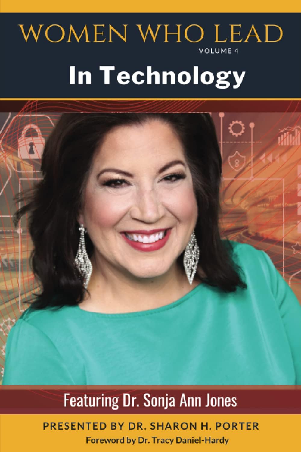 Women Who Lead In Technology Featuring Dr. Sonja Ann Jones