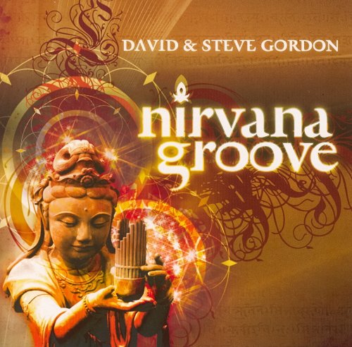 Nirvana Groove [Audio CD] Gordon, David & Steve