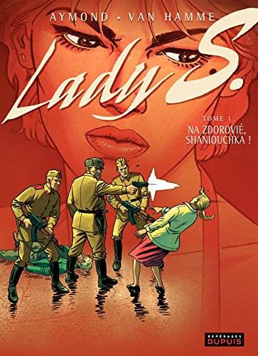 Télécharger Lady S. - tome 1 - Na Zdorovié, Shaniouchka ! Livre eBook France