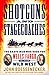 Shotguns and Stagecoaches: The Brave Men Who Rode for Wells Fargo in the Wild West