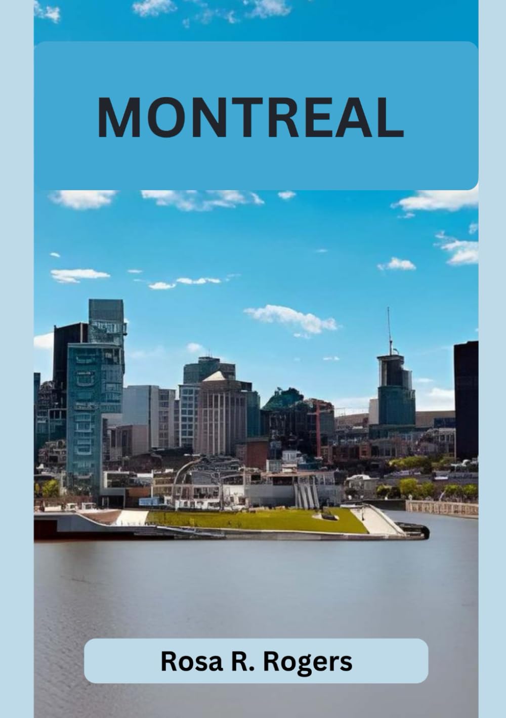 MONTREAL GUIDE DE VOYAGE 2026: Explorer la culture, la cuisine et les trésors cachés de Montréal en 2026