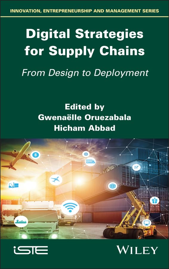 Digital Strategies for Supply Chains: From Design to Deployment (ISTE Invoiced)