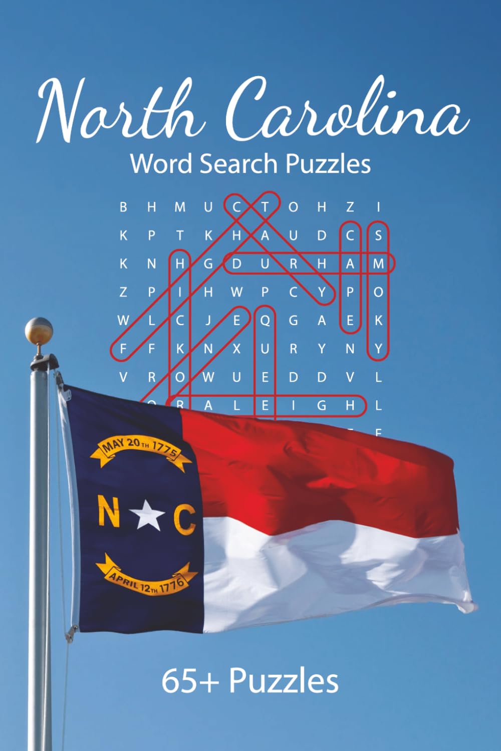 North Carolina Word Search Puzzle Book: 65+ Fun, Relaxing Word Searches Celebrating North Carolina’s Cities, Culture, History & Nature