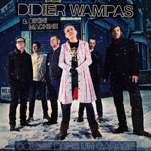 Comme Dans Un Garage [Audio CD] Didier Wampas