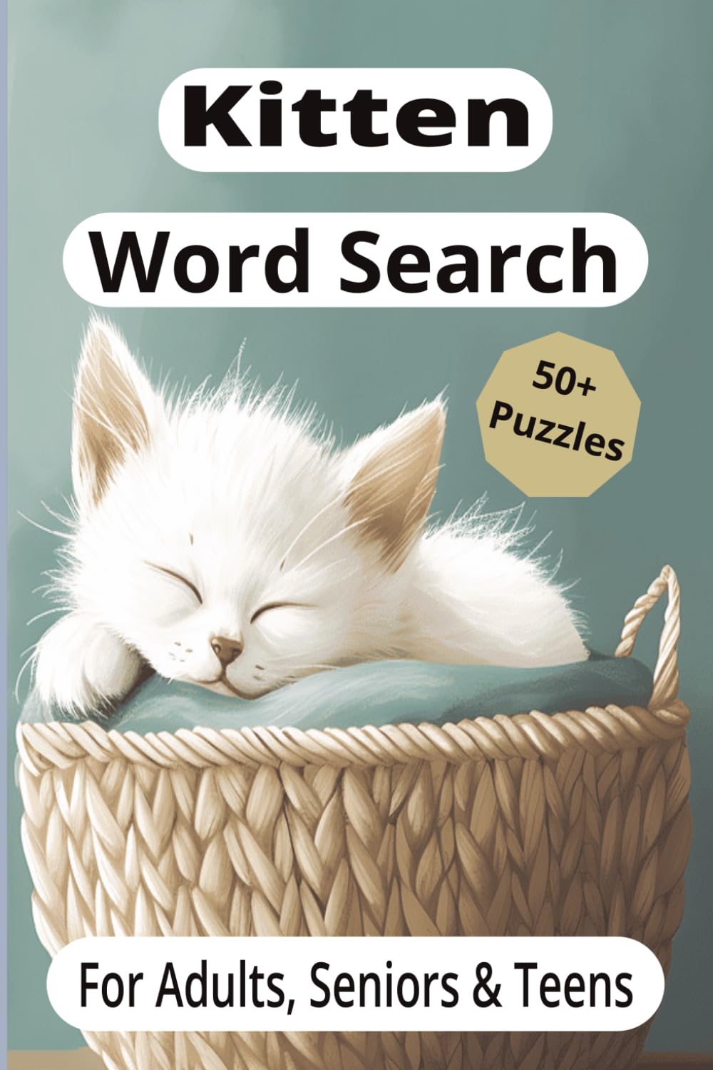 Kitten Word Search: 50+ Easy To Read Kitten, Cat, And Feline Word Searches / 6x9 Inches, 110 Pages / Great Gift For Cat Lover Adults, Seniors And Teens