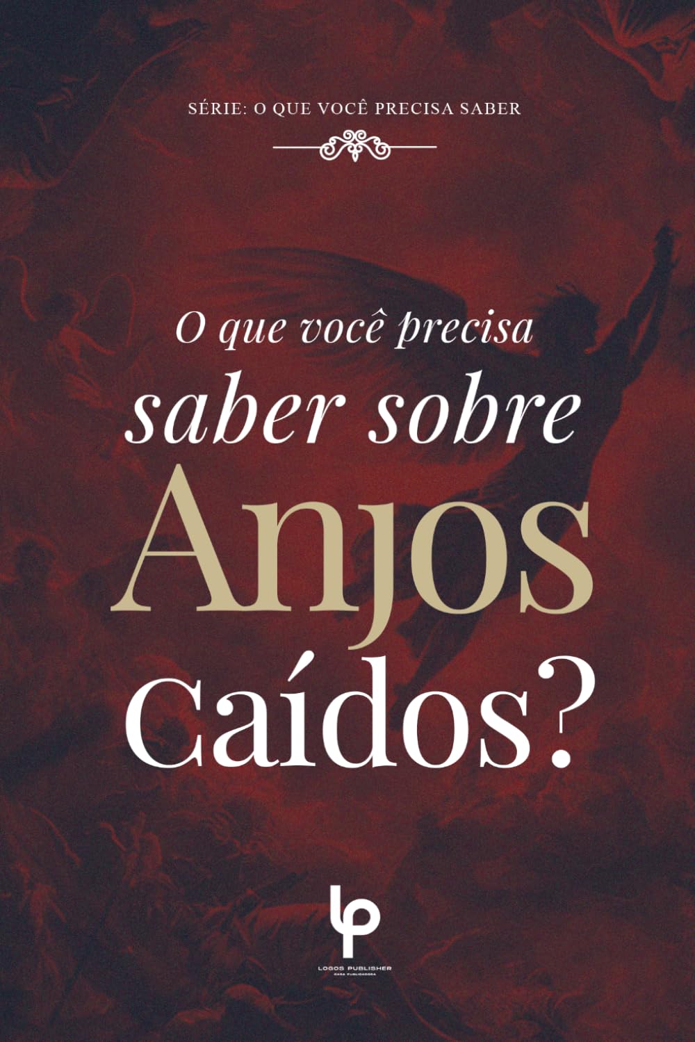 O que você precisa saber sobre: Anjos caídos