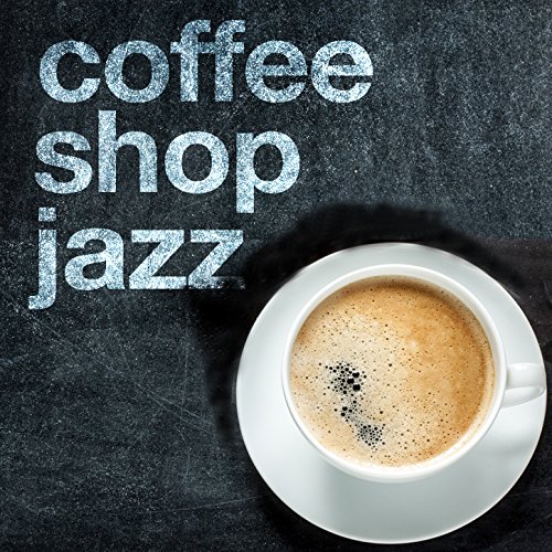 Coffee Shop Jazz Coffee Shop Jazz, Coffeehouse Background