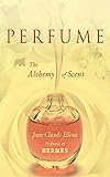 Cover of Perfume: The Alchemy of Scent