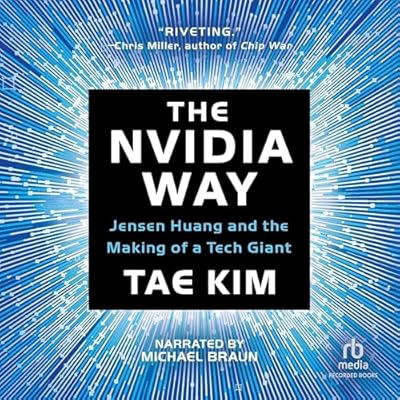 The Nvidia Way: Jensen Huang and the Making of a Tech Giant