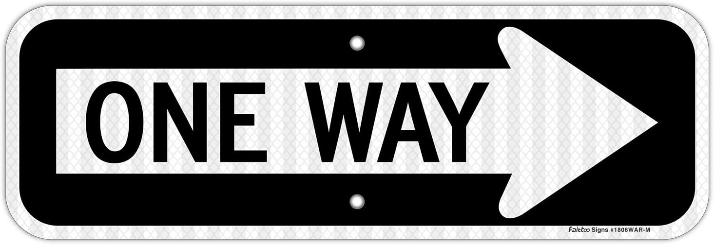 Faittoo One Way Sign with Right Arrow,18x6 Inches Engineer Grade Reflective Rust Free Aluminum,Weather/Fade Resistant, UV Protected,Easy to Mount,Indoor/Outdoor Use