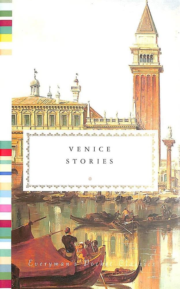 Venice Stories (Everyman's Library POCKET CLASSICS)