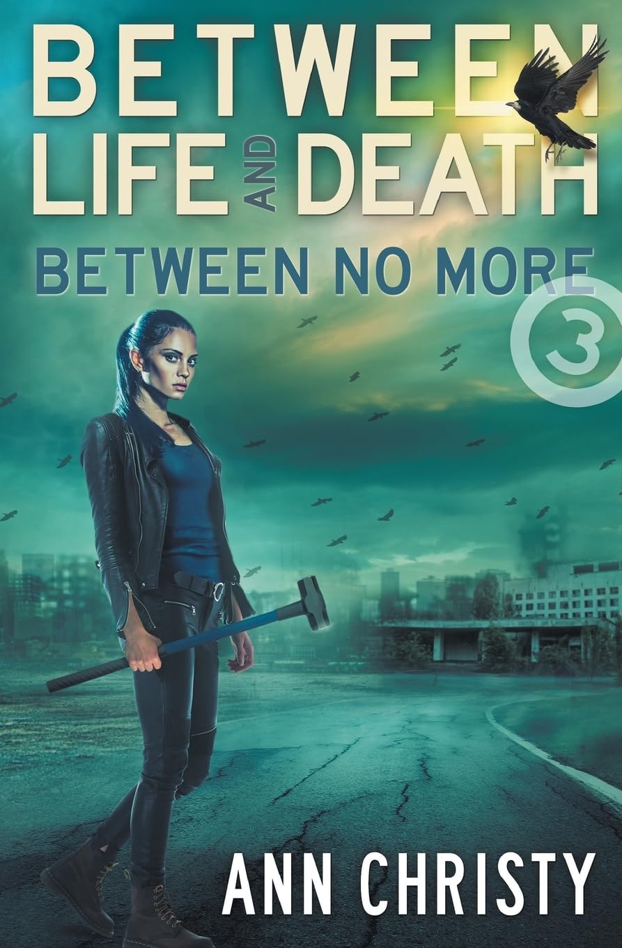 Between Life and Death: Between No More: Volume 3