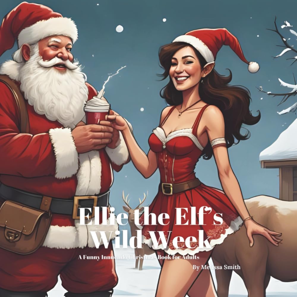 Click to get Ellie the Elf39s Wild Week A Funny Innuendo Ch