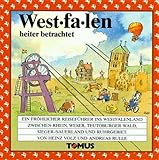Westfalen heiter betrachtet: Der fröhliche Reiseführer ins Westfalenland zwischen Rhein, Weser, Teutoburger Wald, Siegerland, Sauerland und Ruhrgebiet (Tomus - Die fröhlichen Reiseführer) - Heinz Volz, Andreas Rulle 
