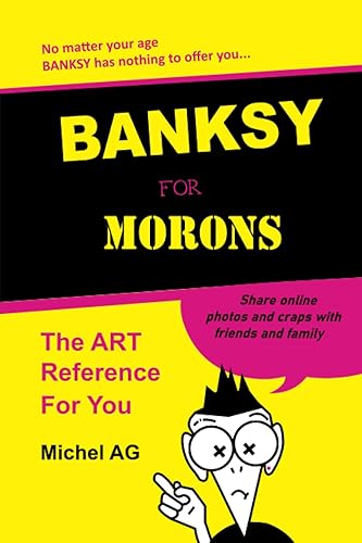 BANKSY FOR MORONS
