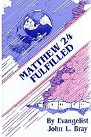Matthew 24 Fullfilled B000J4VBXC Book Cover