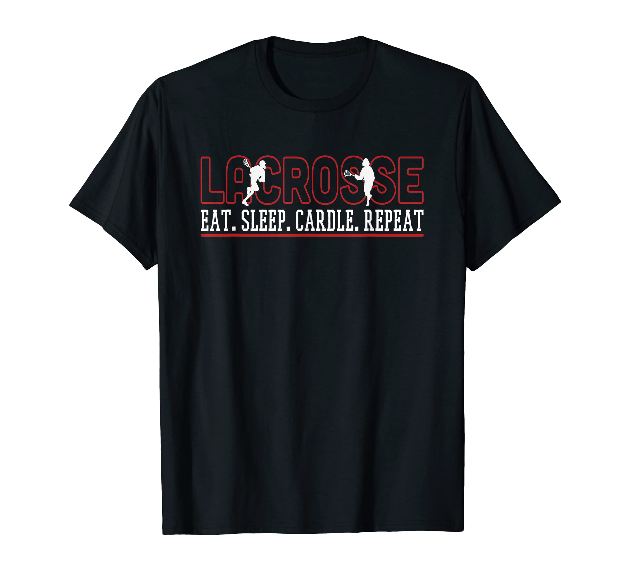 Lacrosse Eat Sleep Cardle Repeat Stick Goal Net Lacrosse T-Shirt