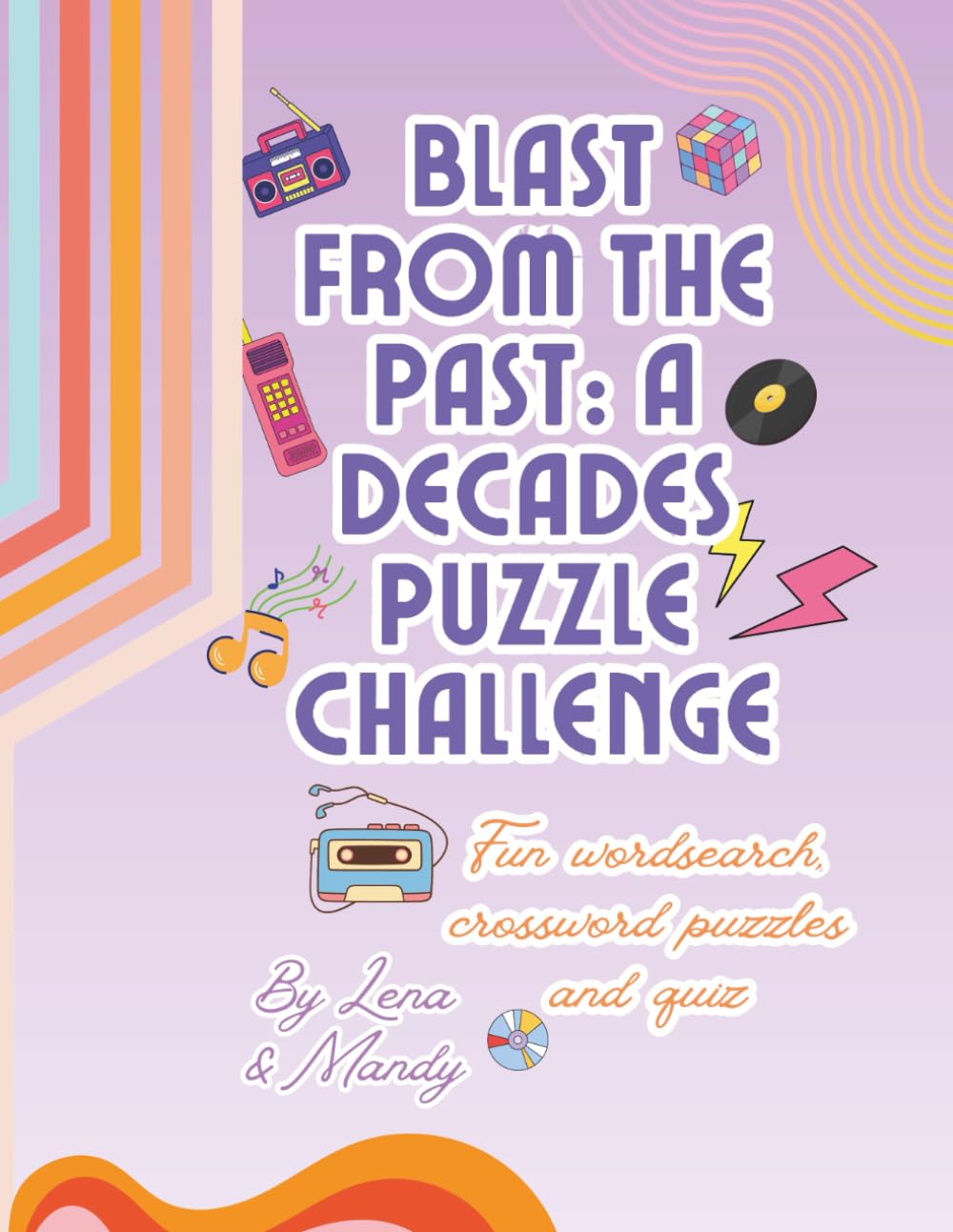 Blast from the Past: A Decades Puzzle Challenge: Fun Wordsearches, Crosswords and Quizzes.