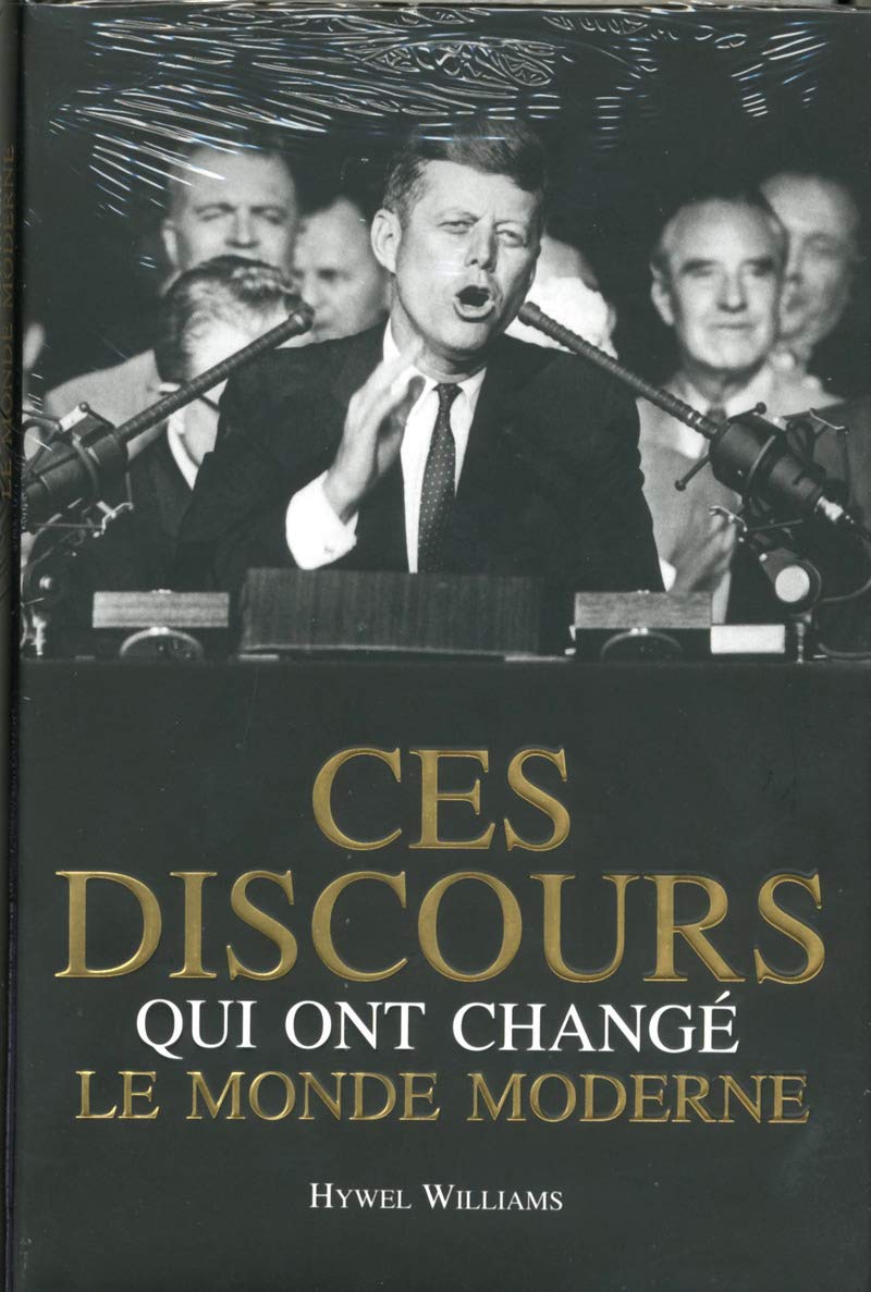 Ces discours qui ont changé le monde moderne (French Edition)