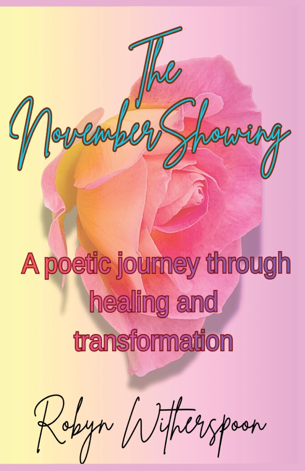 The November Showing: A Poetic Journey Through Healing and Transformation