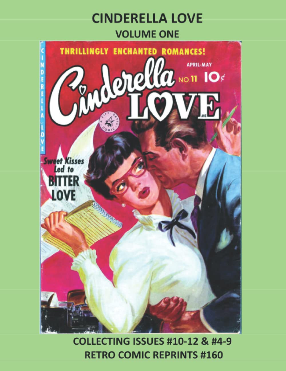 CINDERELLA LOVE VOLUME ONE: COLLECTING ISSUES #10-12 & #4-9 RETRO COMIC REPRINTS #160