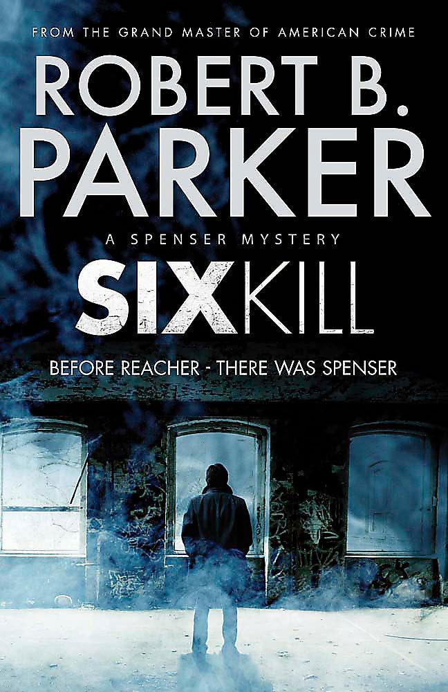 Sixkill (A Spenser Mystery) (The Spenser Series)